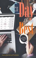 Making Each Day Your Best - A Daily Planner for Men