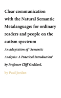 Clear Communication with the Natural Semantic Metalanguage: For Ordinary Readers and People on the Autism Spectrum