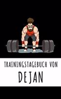 Trainingstagebuch von Dejan: Personalisierter Tagesplaner für dein Fitness- und Krafttraining im Fitnessstudio oder Zuhause