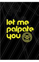 Let Me Palpate You