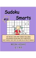 Sudoku Smarts #12: 100 Fun Daily Large Print Sudokus Challenges For Advanced Solvers Who Love A Hard Puzzle (Keep Yourself Busy With This Hard Collection Of Sudokus)