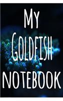 My Goldfish Notebook: The perfect gift for the fish keeper in your life - 119 page lined journal!