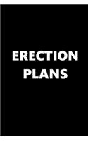 2020 Weekly Planner Funny Theme Erection Plans 134 Pages: 2020 Planners Calendars Organizers Datebooks Appointment Books Agendas