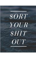 2020 Monthly Weekly Sort Your Shit Out Budget Planner - Personal Finance Savings Money Budgeting Notebook