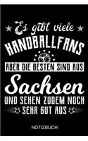 Es gibt viele Handballfans aber die besten sind aus Sachsen und sehen zudem noch sehr gut aus: A5 Notizbuch - Liniert 120 Seiten - Geschenk/Geschenkidee zum Geburtstag - Weihnachten - Ostern - Vatertag - Muttertag - Namenstag