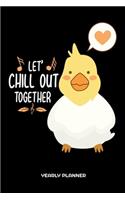 Let' Chill Out Together Yearly Planner