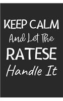 Keep Calm And Let The Ratese Handle It