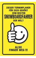 Dieser Terminplaner für 2020 gehört dem besten Snowboardfahrer der Welt - also Finger Weg !!!: Organizer für das Jahr 2020 mit lustigem Spruch - Geschenk für Arbeitskollegen Freunde und Familie - Monatsplaner, Wochenplaner von Januar bis Dezem