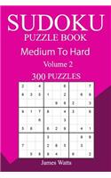 300 Medium to Hard Sudoku Puzzle Book