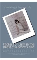 Flickers of Light in the Midst of a Stormy Life: Autobiography of an Ordinary Person's Transparent Journey Through Life