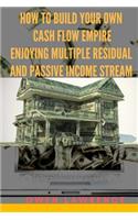 How to build your own cash flow empire