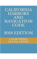 California Harbors and Navigation Code 2018 Edition