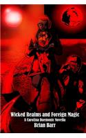 Wicked Realms and Foreign Magic