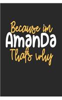 Because I'm Amanda That's Why: Blank Lined Notebook Journal For Kids