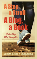 Step, a Stroll, a Blog, a Book: Collecting My Thoughts