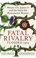 Fatal Rivalry, Flodden 1513