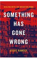 Something Has Gone Wrong: Dealing with the Brighton Bomb