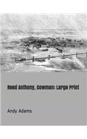 Reed Anthony, Cowman: Large Print