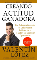 Creando La Actitud Ganadora