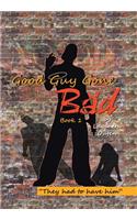Good Guy Gone Bad