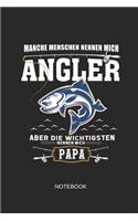 Manche Menschen Nennen Mich Angler Aber Die Wichtigsten Nennen Mich Papa Notebook