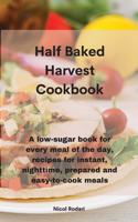Half Baked Harvest Cookbook