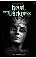 Dark Chapters: Izevel, Queen of Darkness