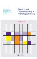 Blocking and Complementarity in Phonological Theory: (Advances in Optimality Theory)