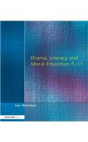 Drama, Literacy and Moral Education 5-11