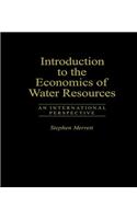 Introduction To The Economics Of Water Resources