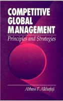 Competitive Global Management - Principles and Strategies