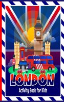 London Activity Book for Kids: Fun activities including colouring in, puzzles, drawing, wordsearches, mazes & London themed facts for children to learn. Includes kids story writin