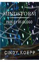 Mindstorm: Parley at Ologo