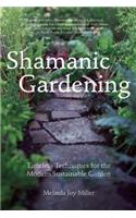 Shamanic Gardening