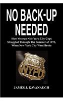 No Back-Up Needed: How Veteran New York City Cops Struggled Through the Summer of 1975, When New York City Went Broke