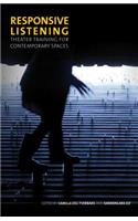 Responsive Listening: Theater Training for Contemporary Spaces