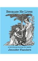 Because He Lives: A Devotional Journal for Easter