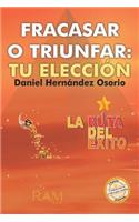 Fracasar o triunfar