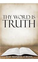 Thy Word is Truth