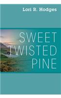 Sweet Twisted Pine