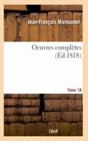 Oeuvres Complètes. Tome 18