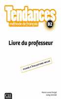 Tendances: Livre Du Professeur B2