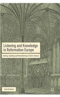 Listening and Knowledge in Reformation Europe
