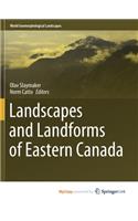 Landscapes and Landforms of Eastern Canada