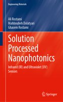 Solution Processed Nanophotonics: Infrared (Ir) and Ultraviolet (Uv) Sensors