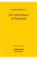 Der Unternehmer als Reputator