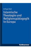 Islamische Theologie Und Religionspadagogik in Europa