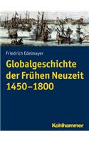 Globalgeschichte Der Fruhen Neuzeit 1450-1800