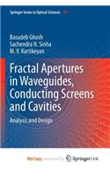 Fractal Apertures in Waveguides, Conducting Screens and Cavities