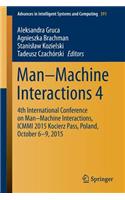 Man-Machine Interactions 4